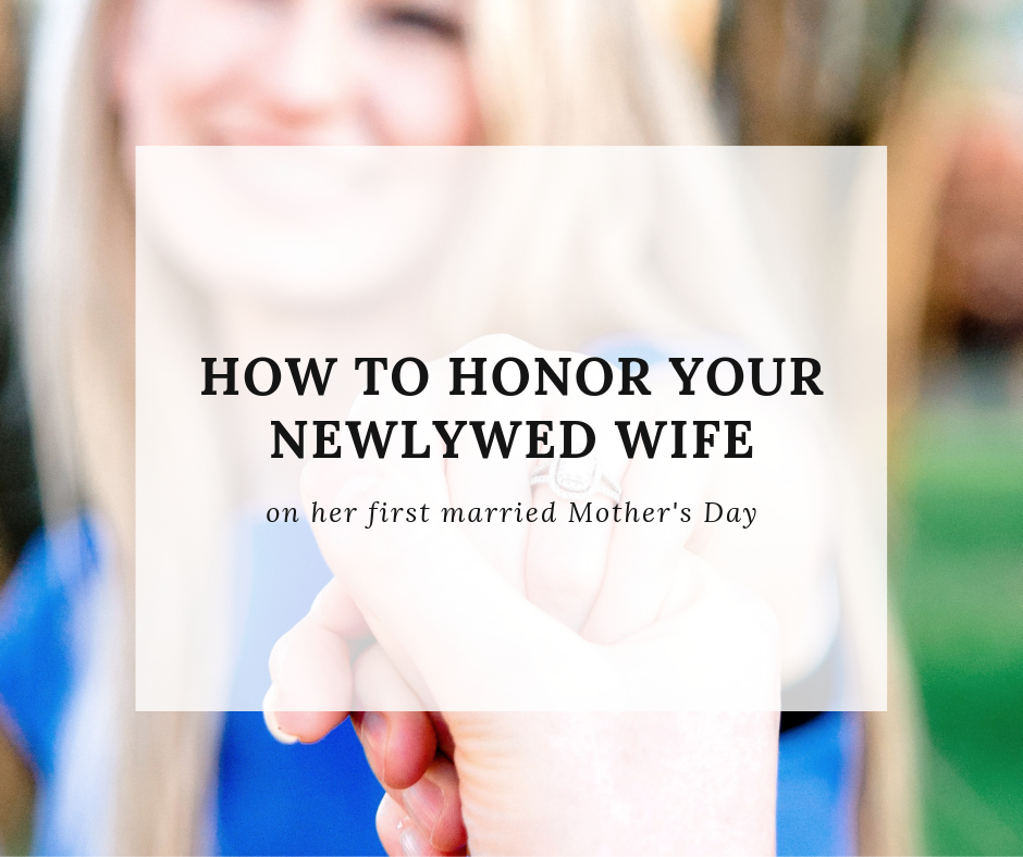 how to honor your newlywed wife on her first mother's day